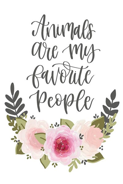 Pet Obsessed: Animals Are My Favorite People Florals by Katie Bryant