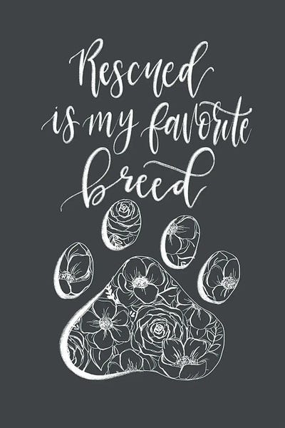 Rescued Is My Favorite Breed Gray by Katie Bryant art print
