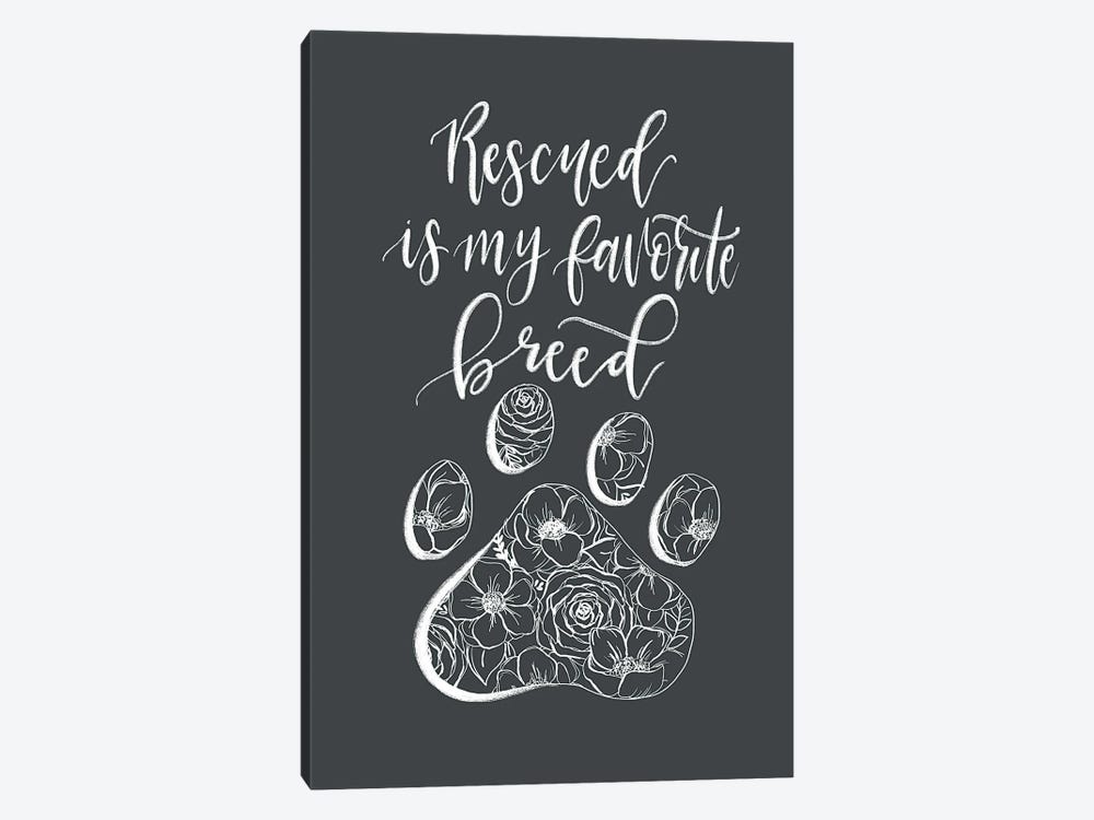 Rescued Is My Favorite Breed Gray by Katie Bryant 1-piece Canvas Art