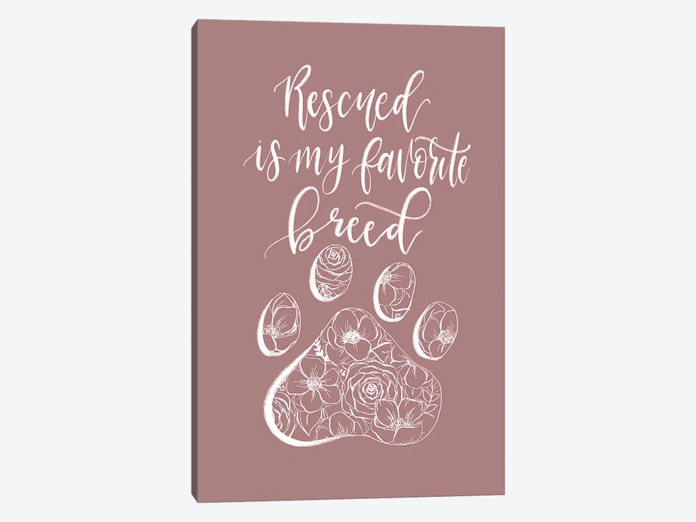 Rescued Is My Favorite Breed Pink by Katie Bryant 1-piece Canvas Art Print