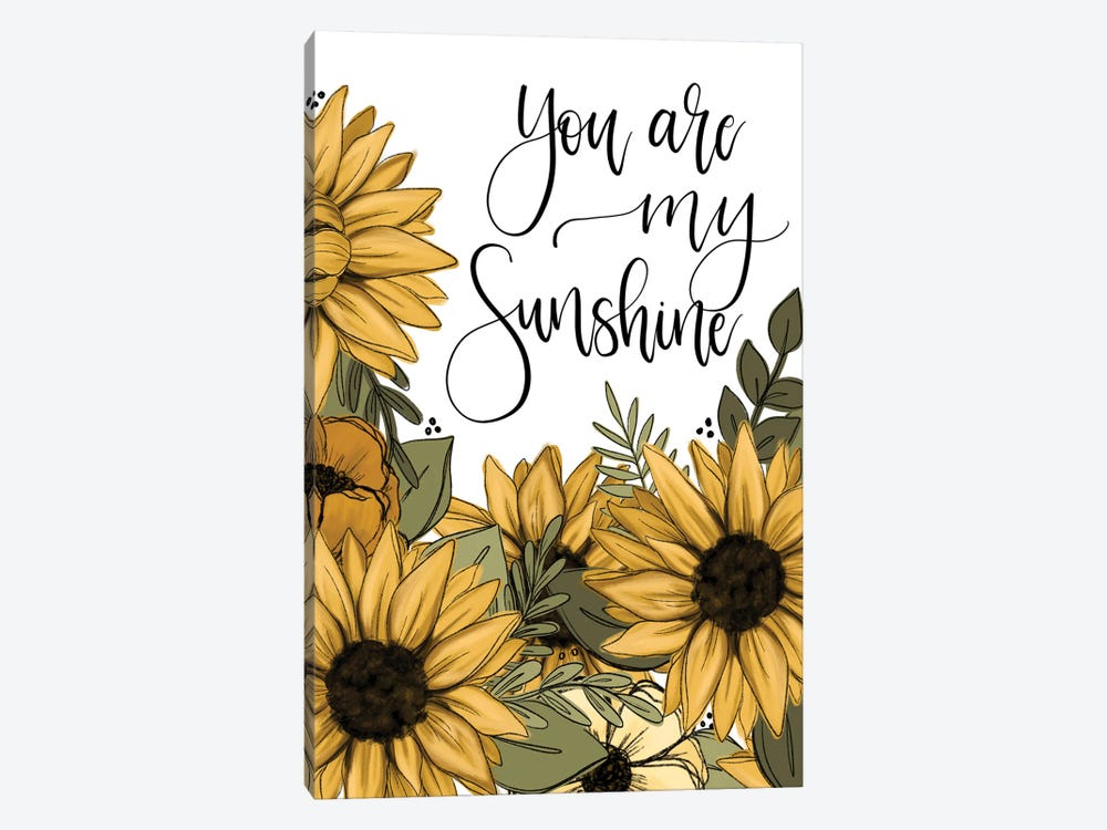 You Are My Sunshine Sunflowers by Katie Bryant 1-piece Art Print