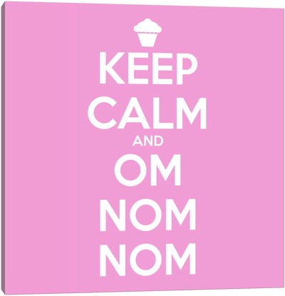Keep Calm & Om Nom Nom II Canvas Art Print - Motivational
