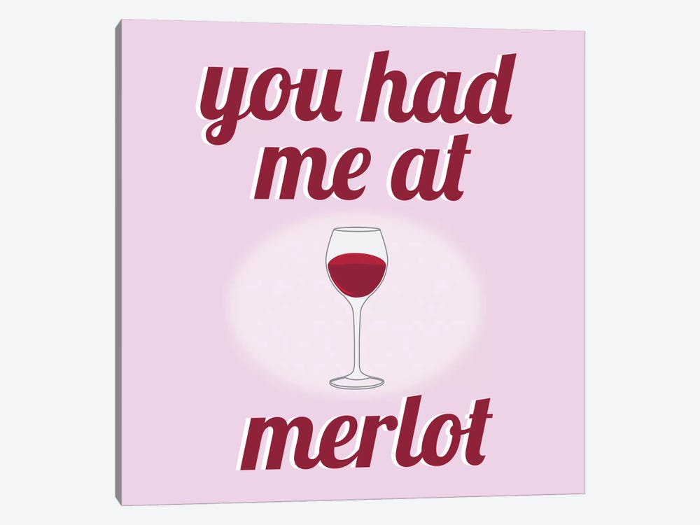 You had Me at Merlot by 5by5collective 1-piece Art Print