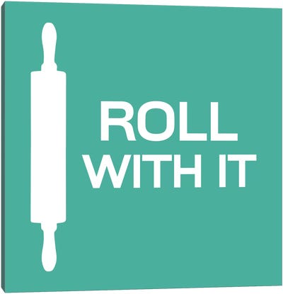 Roll With It Canvas Art Print - Kitchen Art Collection