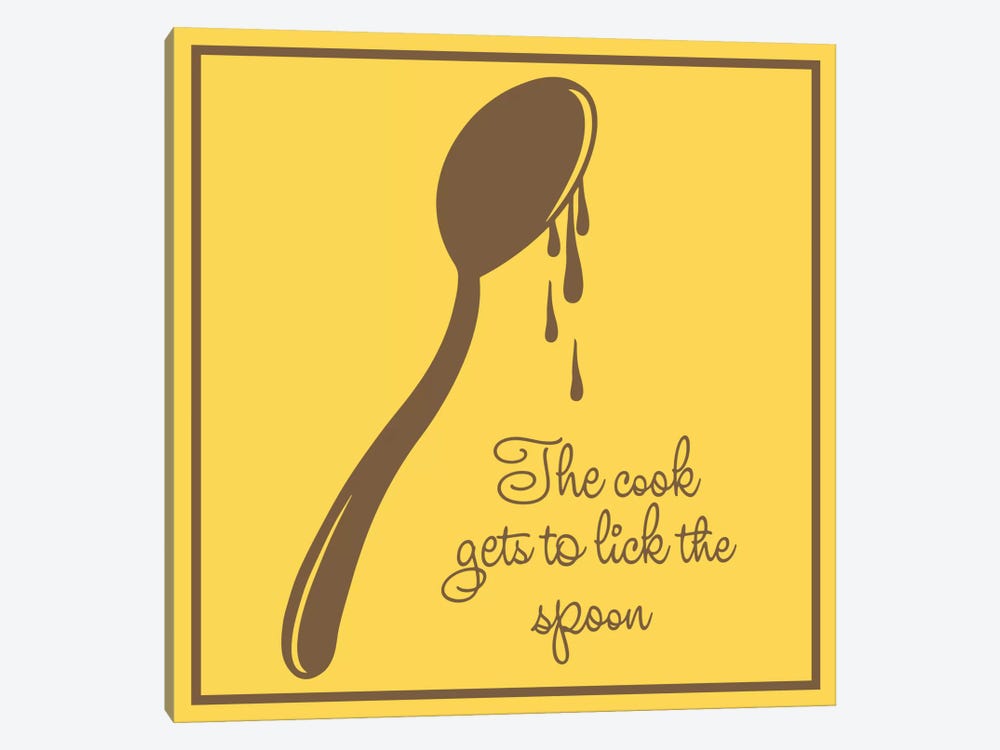 The Cook gets to Lick the Spoon by 5by5collective 1-piece Canvas Artwork