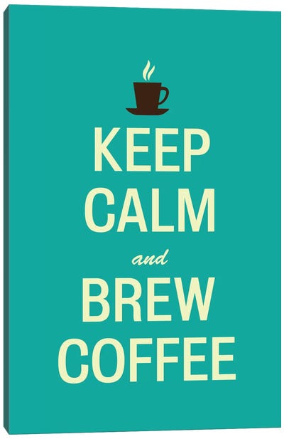 Keep Calm & Brew Coffee Canvas Art Print - Funny Typography Art