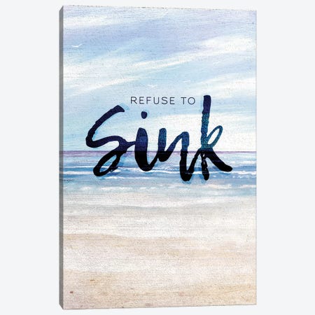 Refuse To Sink Canvas Print #KGS23} by Kingsley Canvas Art