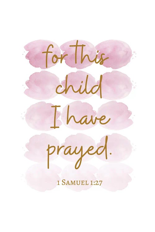 For This Child I Have Prayed by Kharin Hanes wall art