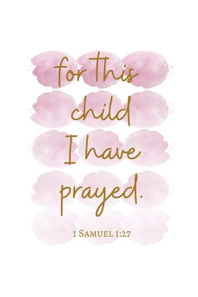 Bible Verses: For This Child I Have Prayed by Kharin Hanes