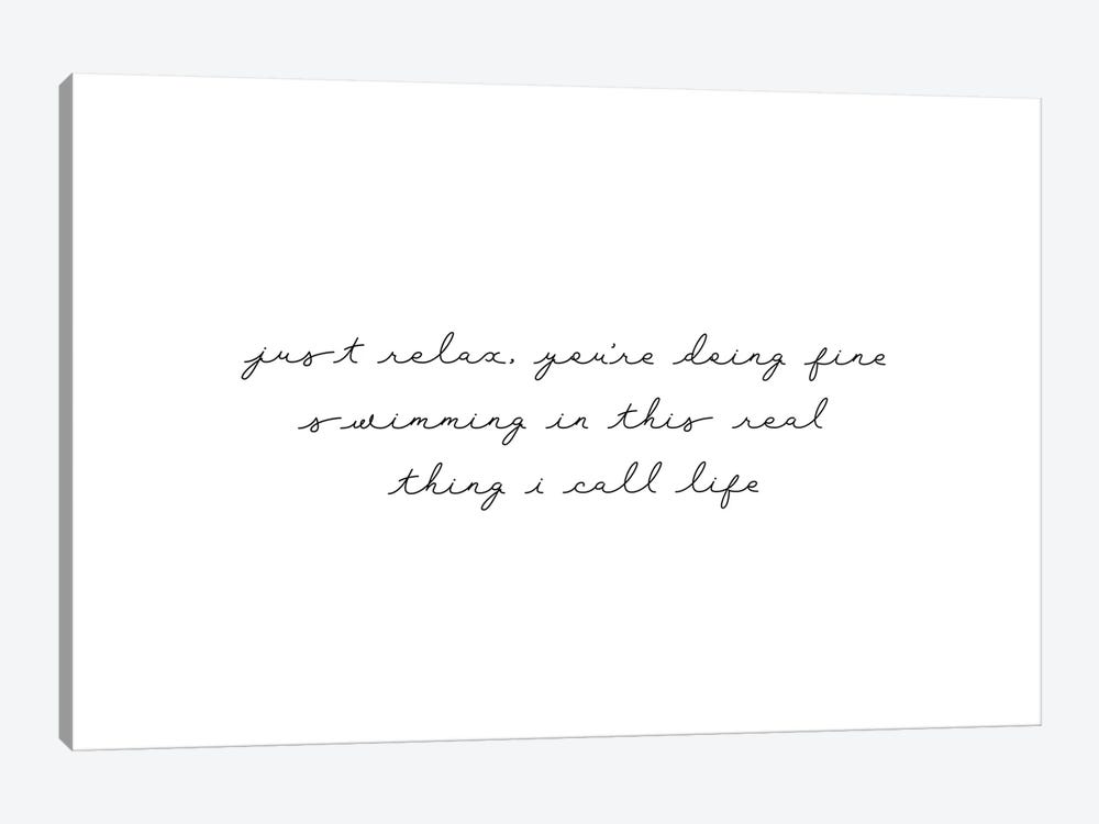 Just Relax, You're Doing Fine by Kharin Hanes 1-piece Art Print