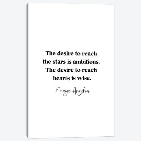 Maya Angelou Quote "The Desire To Reach The Stars Is Ambitious..." Canvas Print #KHN49} by Kharin Hanes Art Print
