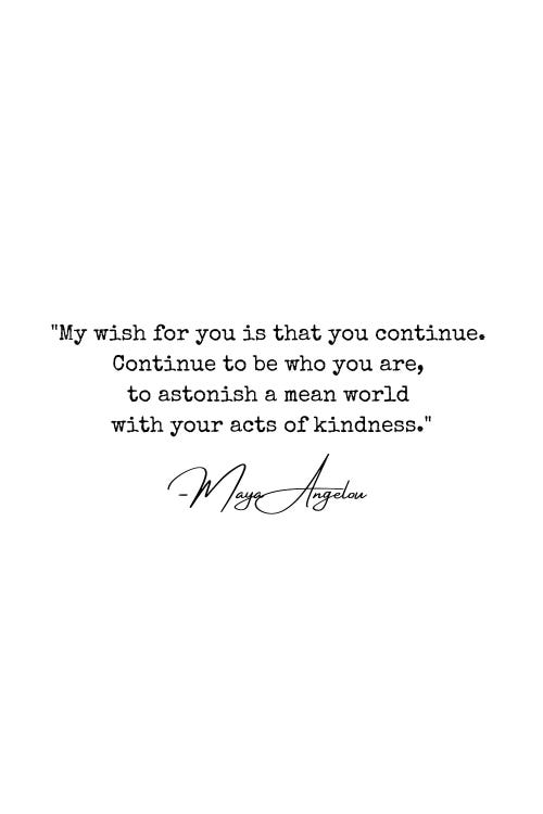 Maya Angelou Quote "My Wish For You"