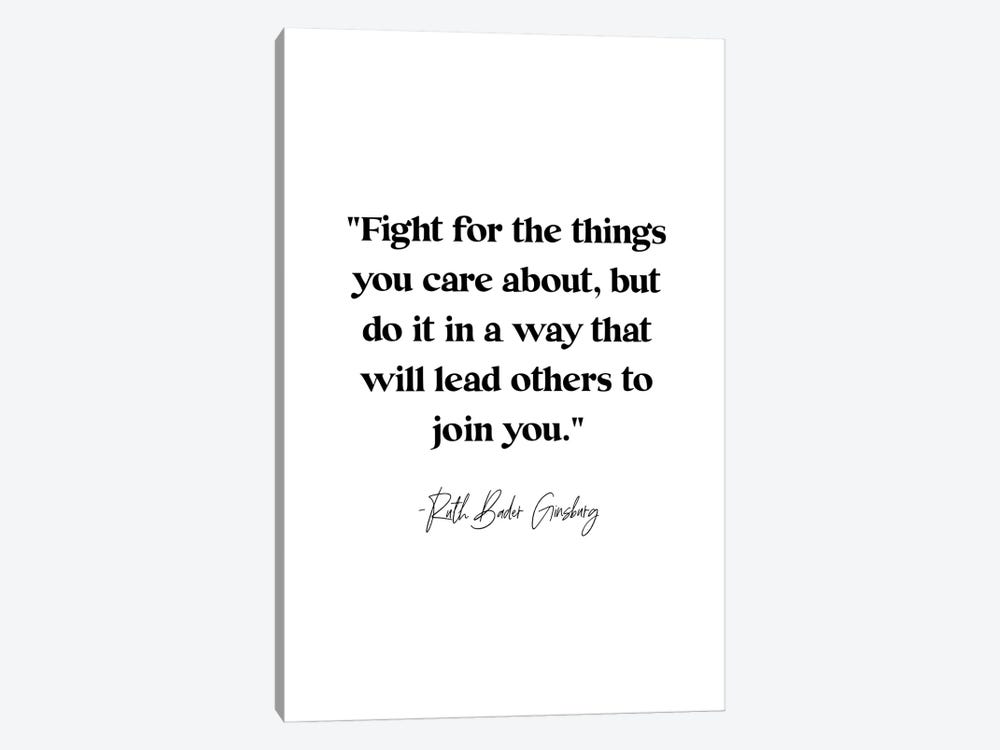 Ruth Bader Ginsburg Quote "Fight For The Things You Care About" by Kharin Hanes 1-piece Canvas Wall Art