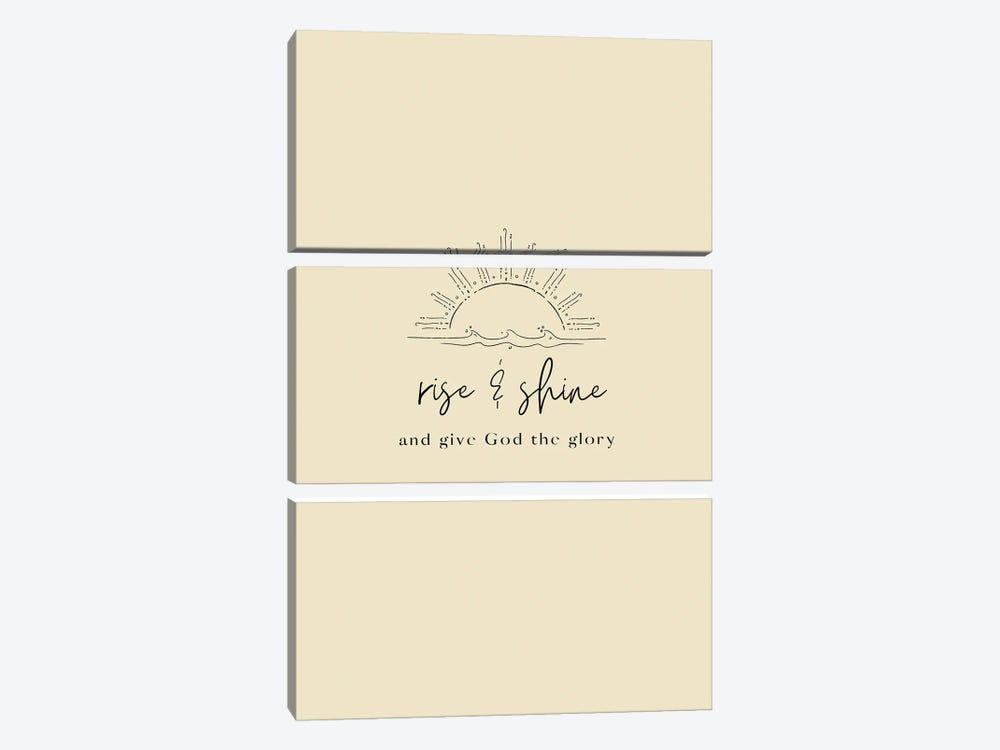 Rise & Shine & Give God The Glory by Kharin Hanes 3-piece Canvas Art Print