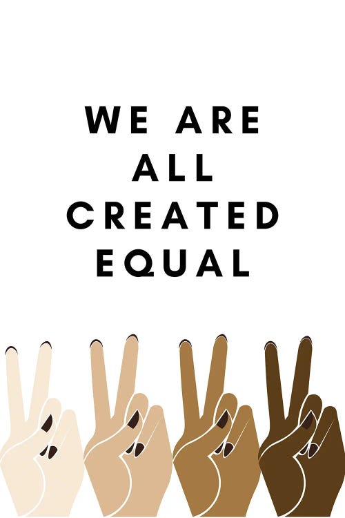 We Are All Created Equal by Kharin Hanes wall art