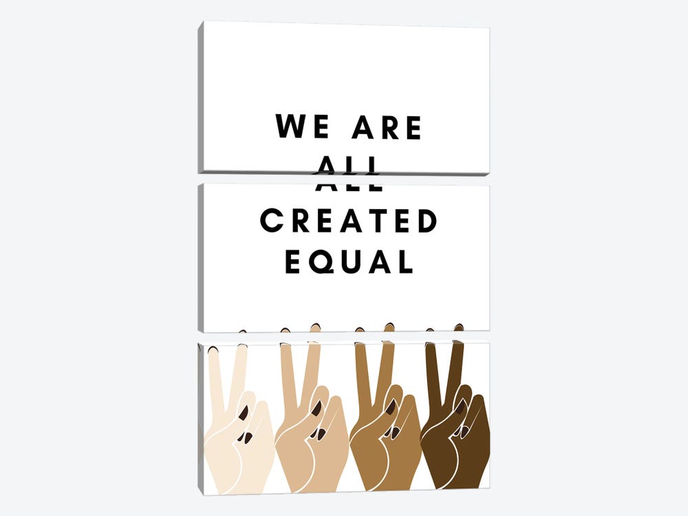 We Are All Created Equal by Kharin Hanes 3-piece Art Print