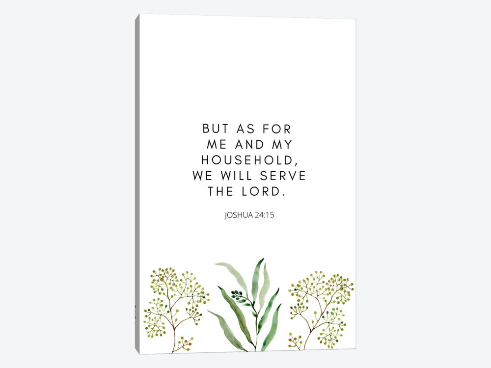 As For Me And My Household, We Will Serve The Lord Joshua 24 by Kharin Hanes 1-piece Canvas Artwork
