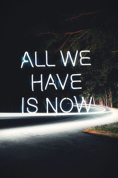 All We Have Is Now by Kiki C Landon wall art
