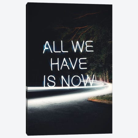 All We Have Is Now Canvas Print #KKL2} by Kiki C Landon Canvas Print