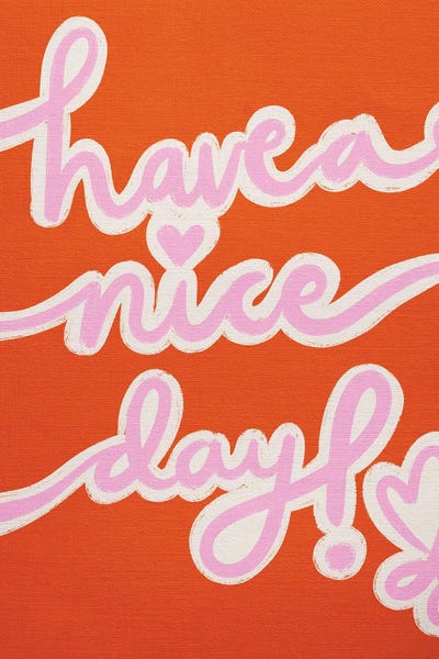 Kartika Paramita: Have A Nice Day by Kartika Paramita