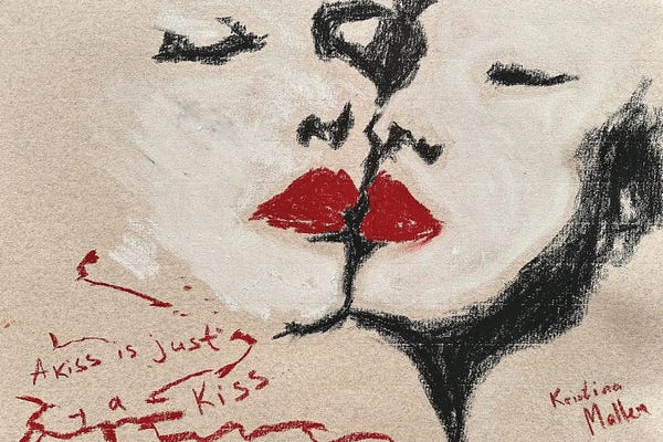Kristina Mallen: A Kiss Is Just A Kiss by Kristina Mallen
