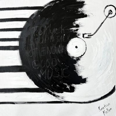 Kristina Mallen - Steelpix Metal Wall Art: Too Much Stupid Talk, Not Enough Good Music Black & White by Kristina Mallen