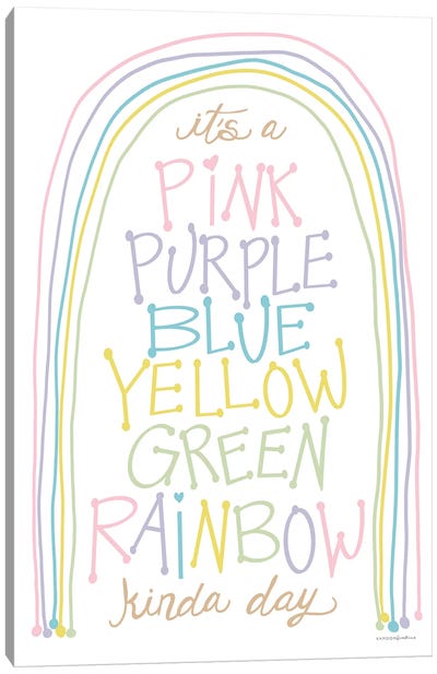 Rainbow Kinda Day Canvas Art Print - Minimalist Quotes
