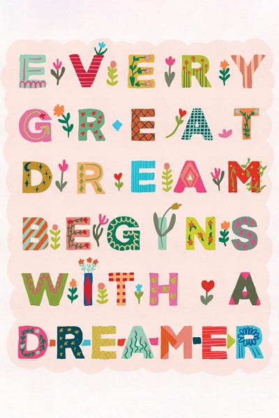 Dreamer: Every Great Dream by Kamdon Kreations