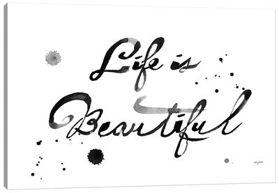 Life Is Beautiful Canvas Art Print - Kelsey McNatt