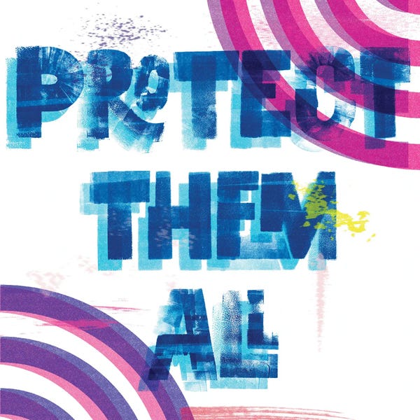 Protect Them All