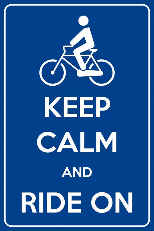 Keep Calm & Ride On