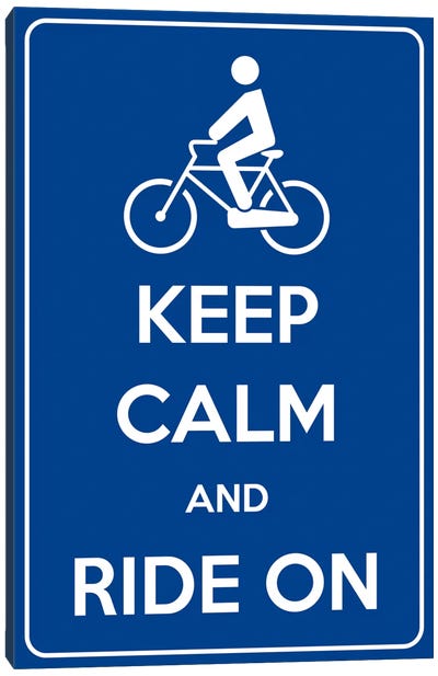 Keep Calm & Ride On Canvas Art Print - Cycling Art