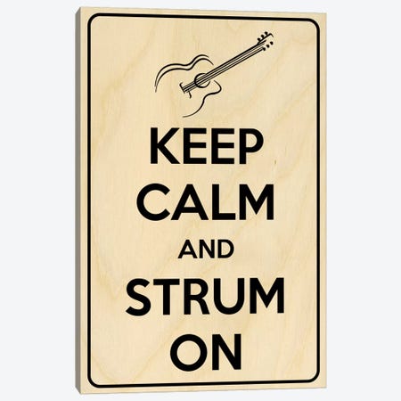 Keep Calm & Strum On Canvas Print #KPC128} by 5by5collective Art Print