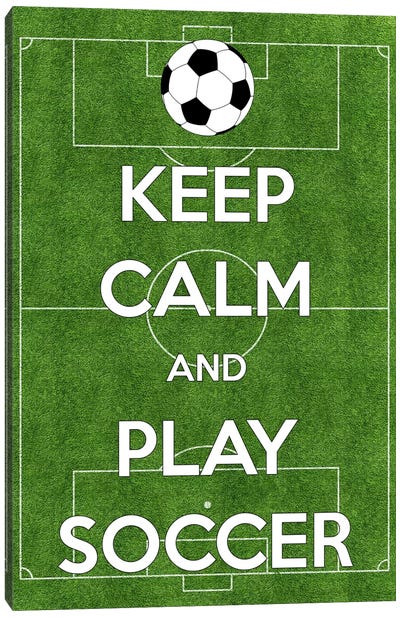 Keep Calm & Play Soccer Canvas Art Print - Kids Sports Art