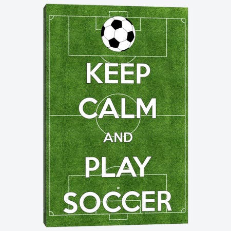 Keep Calm & Play Soccer Canvas Print #KPC24} by 5by5collective Art Print