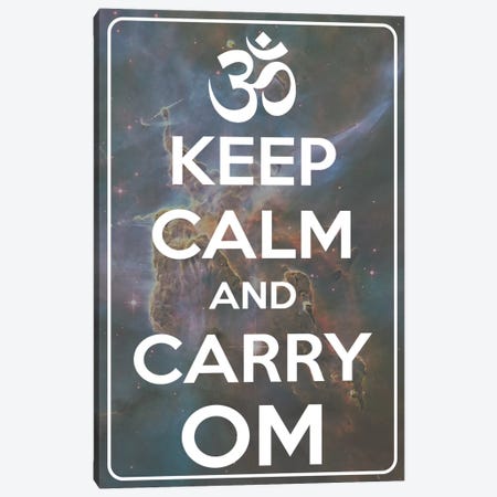 Keep Calm & Carry Om Canvas Print #KPC31} by Unknown Artist Art Print