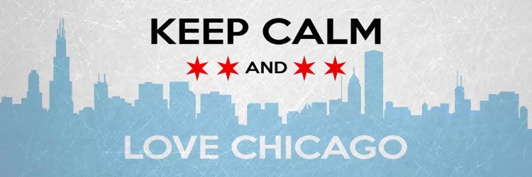 Keep Calm & Love Chicago by 5by5collective wall art