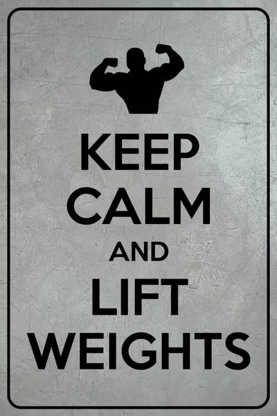 Calm: Keep Calm & Lift Weights by Unknown Artist