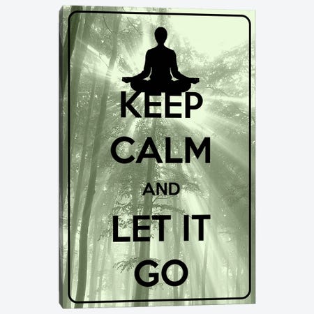 Keep Calm & Let It Go Canvas Print #KPC53} by Unknown Artist Art Print