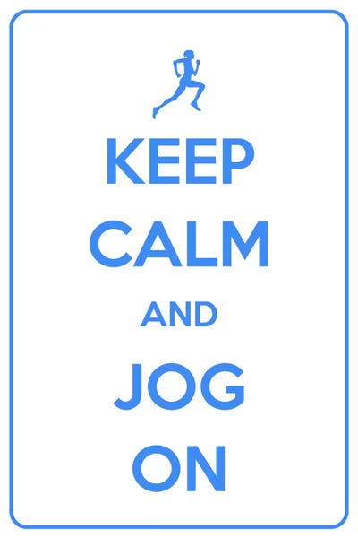 Fitness: Keep Calm & Jog On by 5by5collective