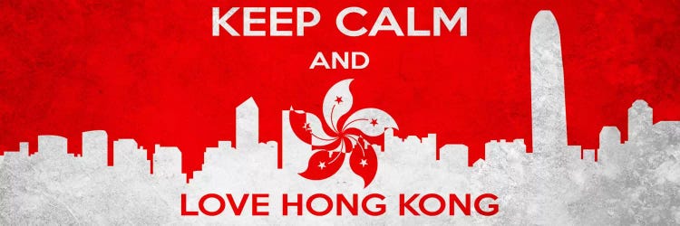 Keep Calm & Love Hong Kong