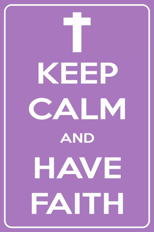 Keep Calm & Have Faith by 5by5collective wall art