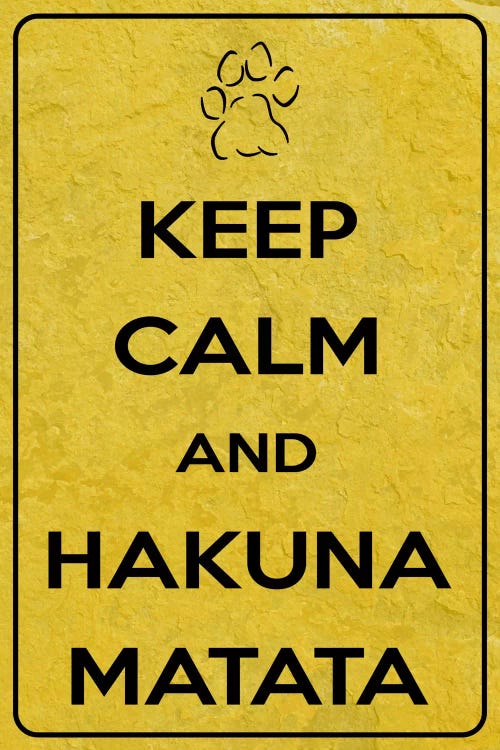 Keep Calm & Hakuna Matata by 5by5collective wall art