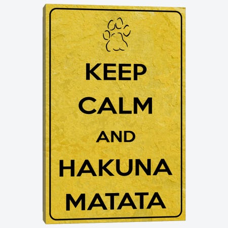 Keep Calm & Hakuna Matata Canvas Print #KPC59} by 5by5collective Canvas Print
