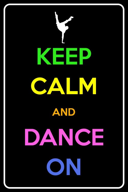 Keep Calm & Dance On