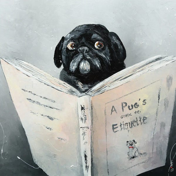 The Modern Man's Best Friend: A Pug's Guide To Etiquette by KuptsovaArt