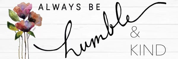 Kindness: Always Be Humble & Kind by Karen Tribett