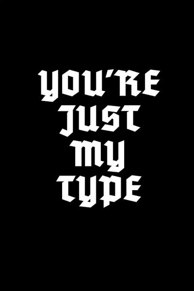 Just My Type