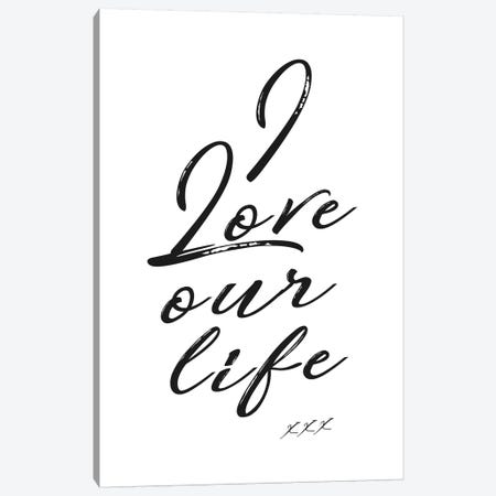 Love Our Life Canvas Print #KUB49} by Kubistika Art Print