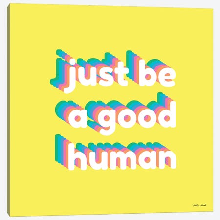 Good Human Canvas Print #KWO136} by Kirstin Wood Canvas Art Print